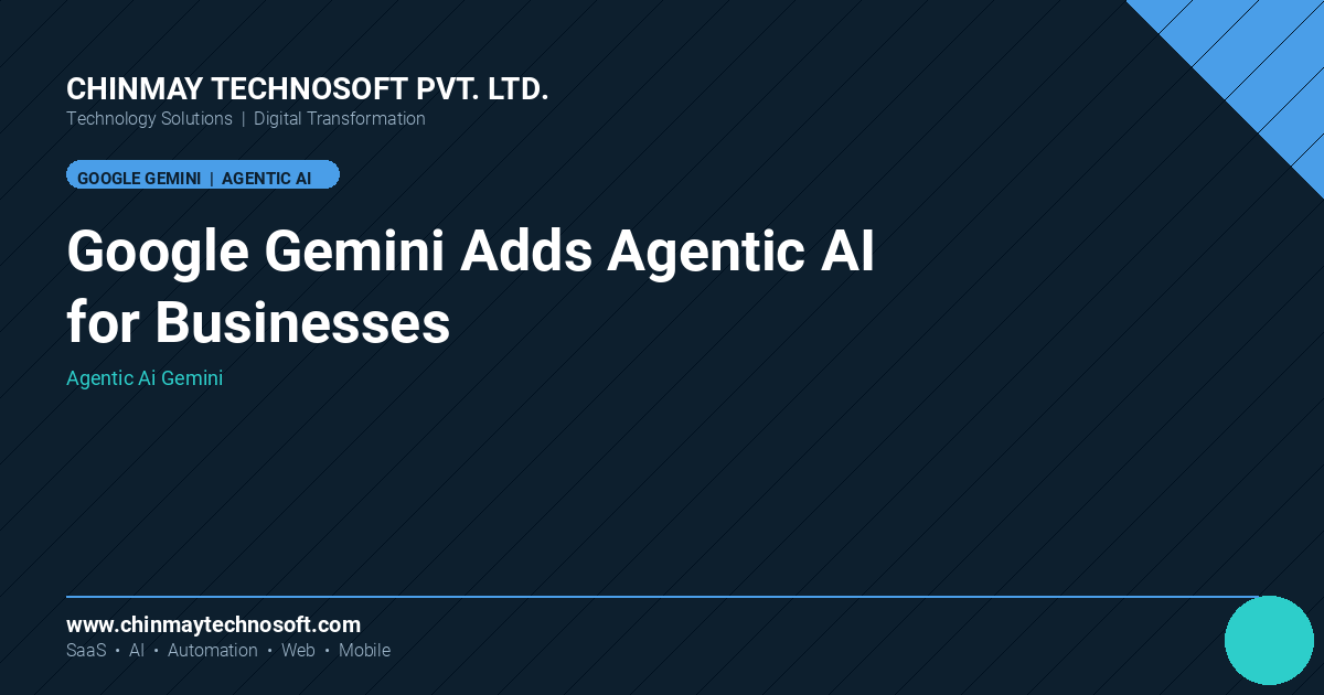 Google brings agentic AI to Gemini, starting with businesses