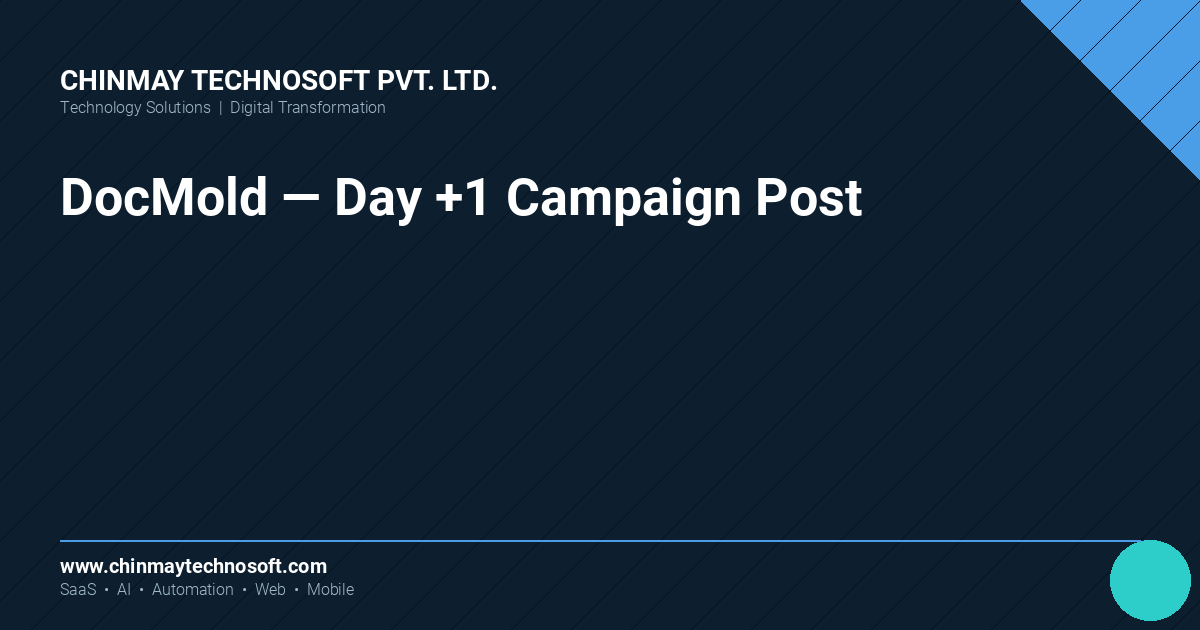 DocMold — Day +1 Campaign Post