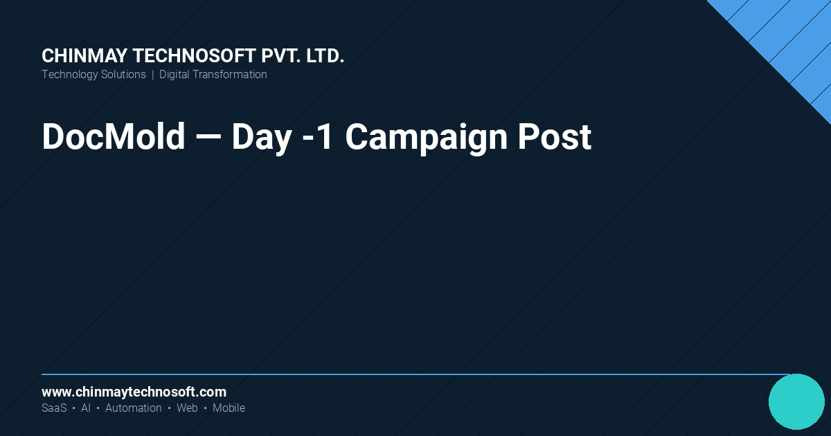DocMold — Day -1 Campaign Post