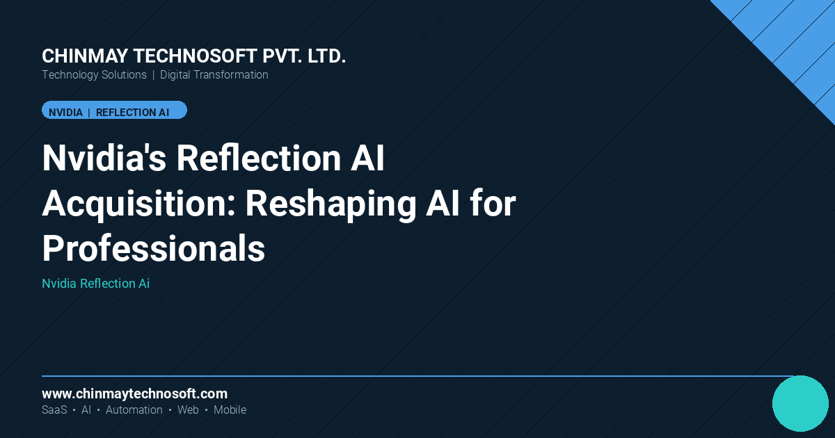 Nvidia in talks to acquire US 'open' model startup Reflection AI